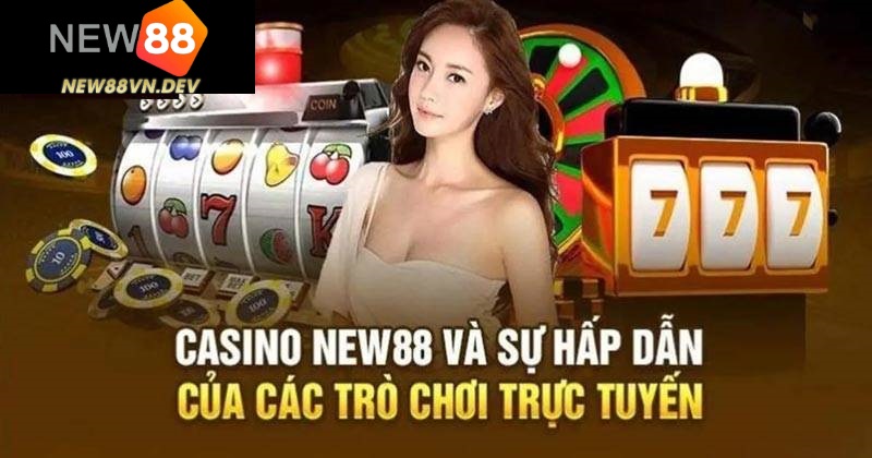 Giới thiệu đôi nét về sảnh game casino tại nhà cái New88