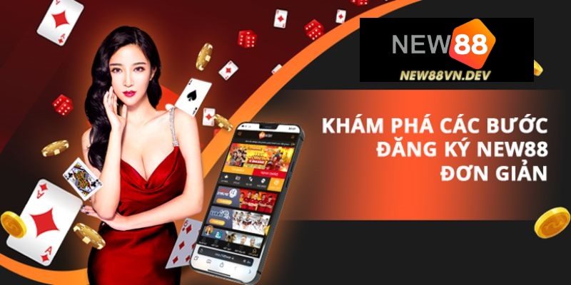 Điều kiện để thành viên mới đăng ký New88 thành công?