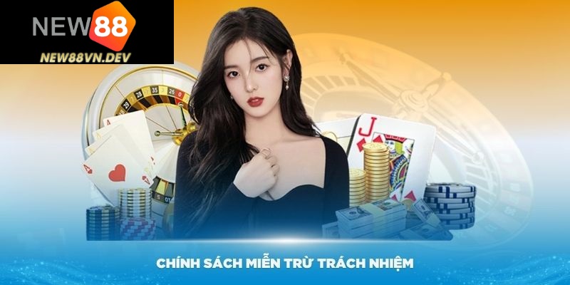 Khái quát về quy định miễn trừ trách nhiệm tại nhà cái